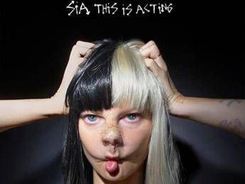 Arriva il nuovo album di Sia, 'This is acting'. E il pezzo scritto con Adele è già record Arriva il nuovo album di Sia, 'This is acting'. E il pezzo scritto con Adele è già record