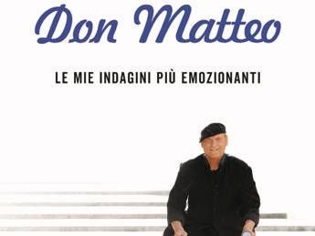 Dalla tv alla carta, 'Don Matteo. Le mie indagini più emozionanti' Dalla tv alla carta, 'Don Matteo. Le mie indagini più emozionanti'